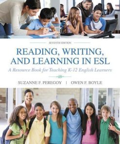 Reading Writing And Learning In Esl A Resource Book For K 12 Teachers 7Th
