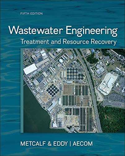 Wastewater Engineering Treatment and Resource Recovery 5th