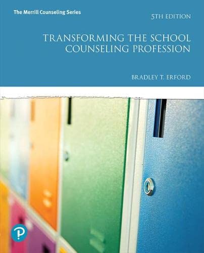 Transforming the School Counseling Profession plus MyLab Counseling with Enhanced Pearson Access Card Package Whats New in Counseling 5