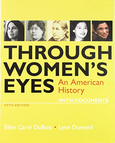 Through Womens Eyes An American History With Documents Fifth