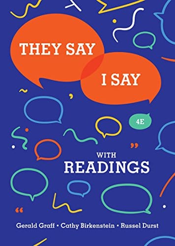 They Say I Say The Moves That Matter in Academic Writing with Readings Fourth 4th