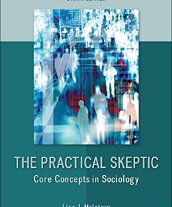 The practical skeptic core concepts in sociology 6th