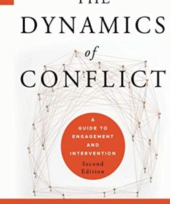 The Dynamics of Conflict A Guide to Engagement and Intervention 2nd