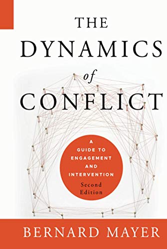 The Dynamics of Conflict A Guide to Engagement and Intervention 2nd