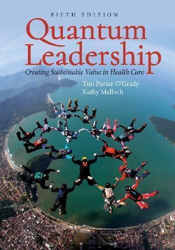 Quantum Leadership Creating Sustainable Value In Health Care 5Th