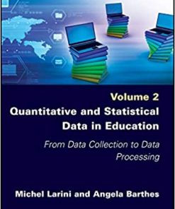 Quantitative And Statistical Data In Education From Data Collection To Data Processing