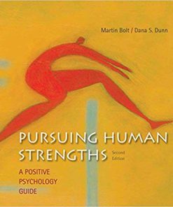 Pursuing Human Strengths A Positive Psychology Guide 2nd