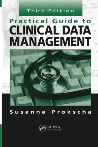 Practical Guide to Clinical Data Management Third 3rd