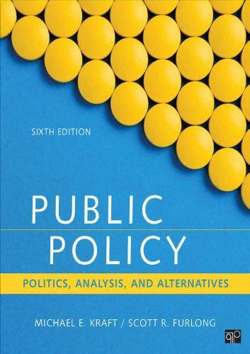 Public Policy Politics Analysis And Alternatives 6Th