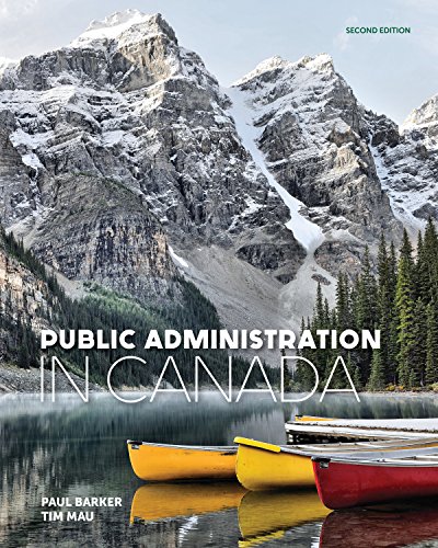 Public Administration in Canada 2nd by Paul Barker