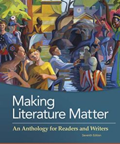 Making Literature Matter an Anthropology for readers and writers