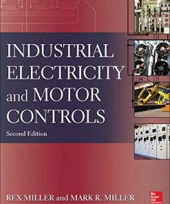 Industrial Electricity and Motor Controls Second 2nd
