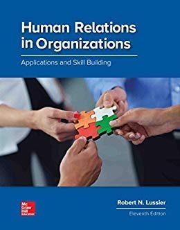 Human Relations in Organizations Applications and Skill Building 11th