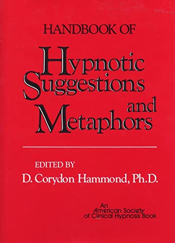 Handbook of Hypnotic Suggestions and Metaphors 1st