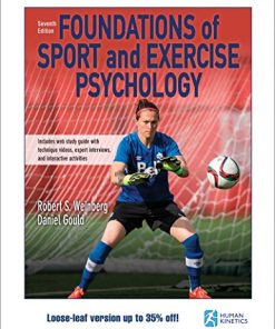 Foundations of Sport and Exercise Psychology 7th With Web Study GuideLooseLeaf