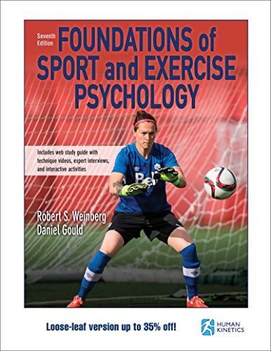 Foundations of Sport and Exercise Psychology 7th With Web Study GuideLooseLeaf