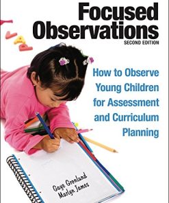 Focused Observations How to Observe Young Children for Assessment and Curriculum Planning 2nd