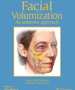 Facial Volumization An Anatomic Approach 1st