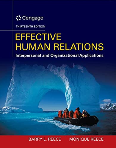 Effective Human Relations Interpersonal And Organizational Applications 13th