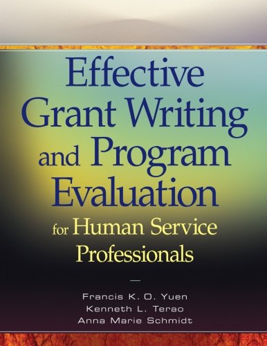 Effective Grant Writing and Program Evaluation for Human Service Professionals 1st