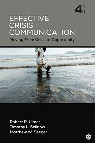 Effective Crisis Communication Moving from Crisis to Opportunity