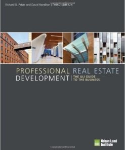 Professional Real Estate Development The ULI Guide to the Business 3rd