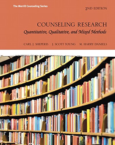 Counseling Research Quantitative Qualitative and Mixed Methods 2nd by Carl J Sheperis