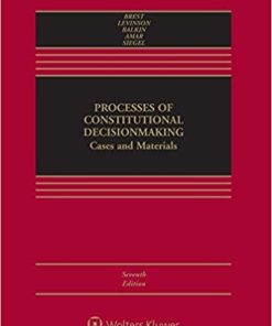 Processes of Constitutional Decisionmaking Cases and Materials 7th