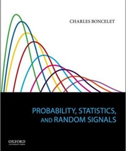 Probability Statistics and Random Signals by Charles Boncelet