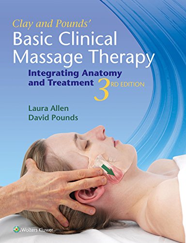 Clay Pounds Basic Clinical Massage Therapy Integrating Anatomy and Treatment 3rd