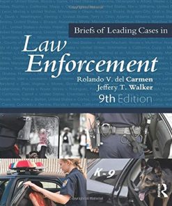 Briefs of Leading Cases in Law Enforcement 9th