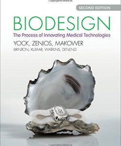 Biodesign The Process of Innovating Medical Technologies 2nd