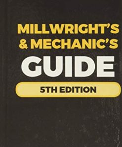 Audel Millwrights and Mechanics Guide Audel Technical Trades Series Book 26 5th
