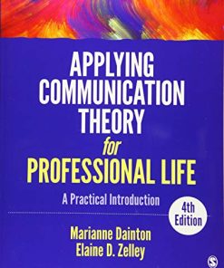 Applying Communication Theory for Professional Life A Practical Introduction 4th
