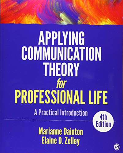 Applying Communication Theory for Professional Life A Practical Introduction 4th