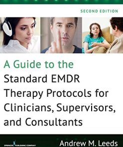 A Guide to the Standard EMDR Therapy Protocols for Clinicians Supervisors and Consultants Second 2nd