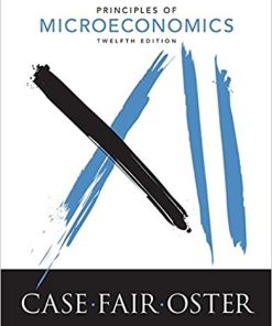 Principles of Microeconomics 12th by Karl E Case