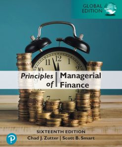 Principles of Managerial Finance 16th 16E Chad Zutter