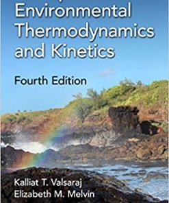 Principles of Environmental Thermodynamics and Kinetics 4th