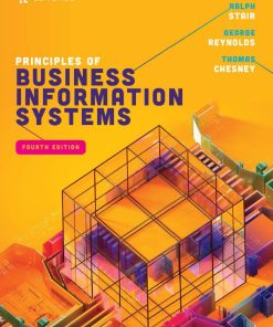Principles of Business Information Systems 4th 4E Ralph Stair