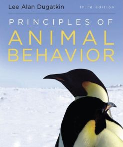 Principles of Animal Behavior 3rd 3E Lee Alan Dugatkin