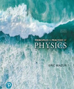 Principles and Practice of Physics 2nd 2E Eric Mazur