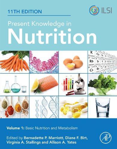 Present Knowledge In Nutrition Volume 1 Basic Nutrition And Metabolism 11th