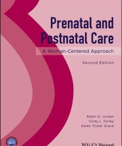 Prenatal And Postnatal Care A Woman Centered Approach 2Nd