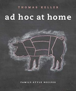 Ad Hoc at Home The Thomas Keller Library