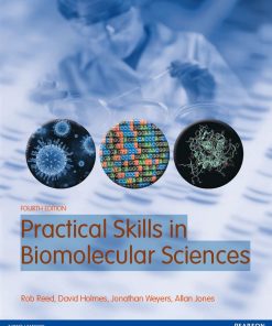 Practical Skills in Biomolecular Sciences 4th 4E Rob Reed