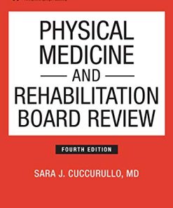 Physical Medicine and Rehabilitation Board Review Fourth 4th