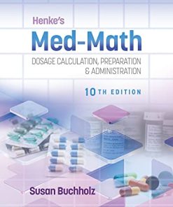 Henkes MedMath Dosage Calculation Preparation amp Administration 9th