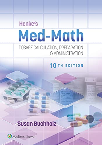Henkes MedMath Dosage Calculation Preparation amp Administration 9th