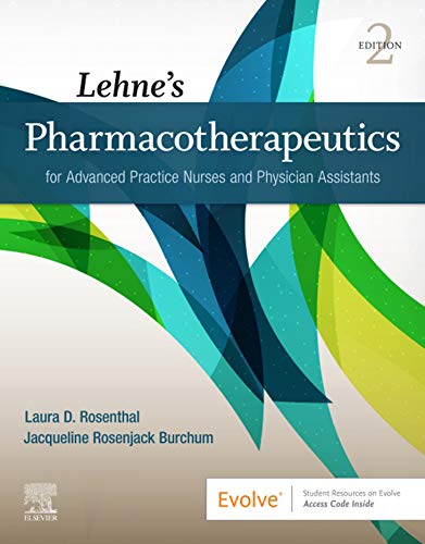 Lehnes Pharmacotherapeutics for Advanced Practice Nurses and Physician Assistants 2nd